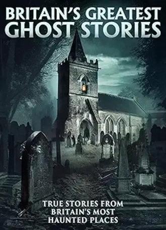 Britain's Greatest Ghost Stories (2023)