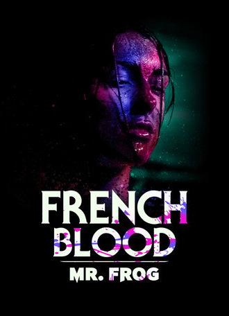 French Blood 3 - Mr. Frog (2020)