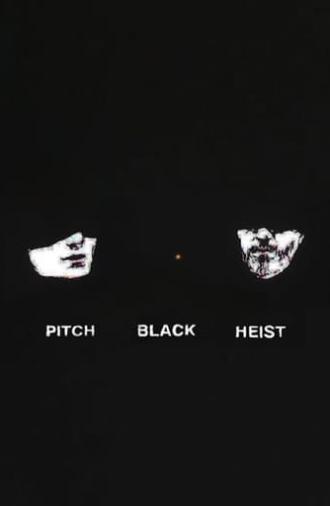 Pitch Black Heist (2012)
