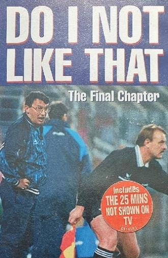 Do I Not Like That - The Final Chapter (1997)