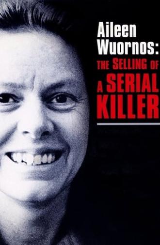 Aileen Wuornos: The Selling of a Serial Killer (1992)