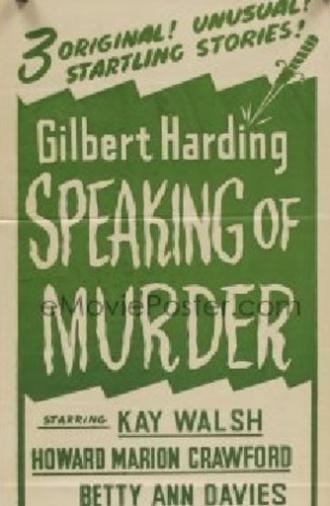 Gilbert Harding Speaking of Murder (1953)