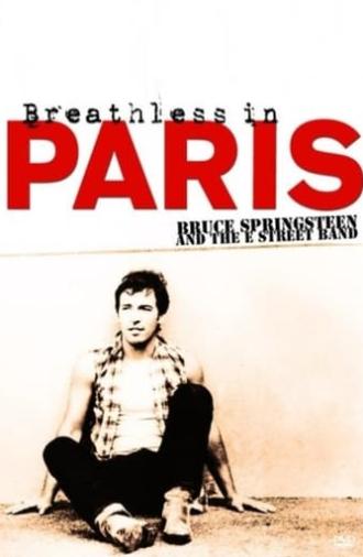 Bruce Springsteen and The E Street Band: Breathless in Paris (1985)