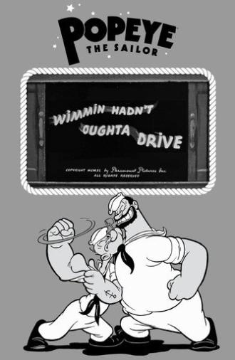 Wimmin Hadn't Oughta Drive (1940)