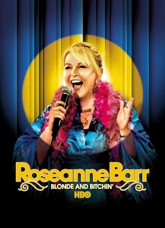 Roseanne Barr: Blonde and Bitchin' (2006)