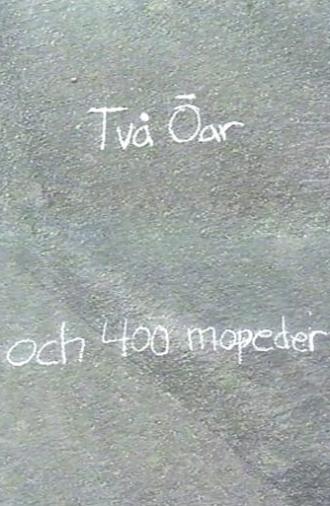 Två öar och 400 mopeder (1999)