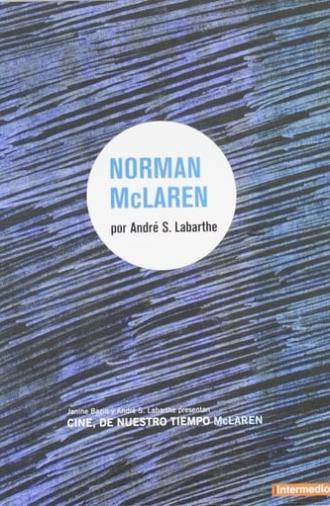 Cinéastes de notre temps : Norman McLaren (1972)