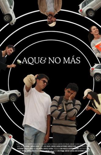 Aqu& No Más (2025)