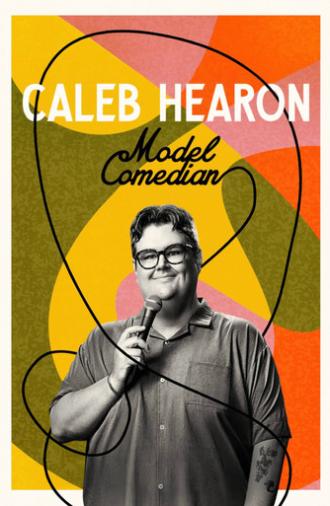 Caleb Hearon: Model Comedian (2025)