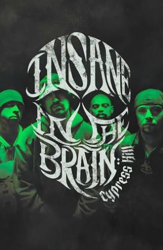 Cypress Hill: Insane in the Brain (2022)