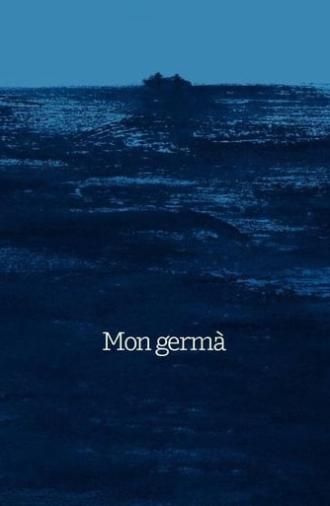 Mon germà (2017)