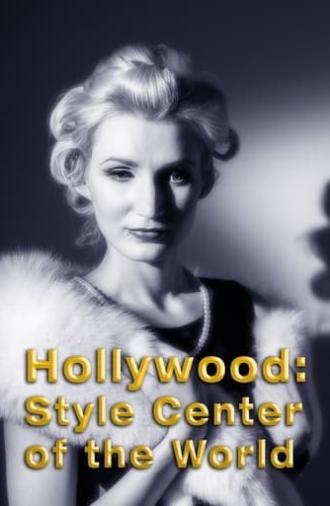 Hollywood: Style Center of the World (1940)