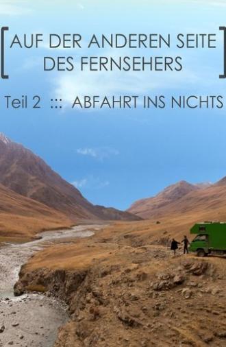 Abfahrt ins Nichts: Teil 2: Auf der anderen Seite des Fernsehers (2020)