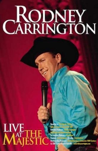 Rodney Carrington: Live at the Majestic (2007)