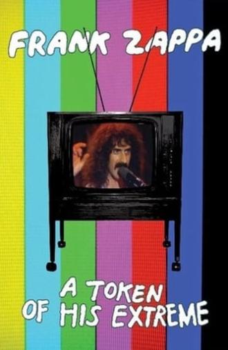 Frank Zappa: A Token Of His Extreme (2013)