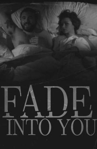 Fade Into You (2012)