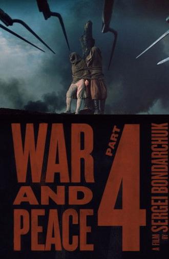 War and Peace, Part IV: Pierre Bezukhov (1967)