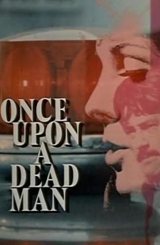 Once Upon a Dead Man (1971)