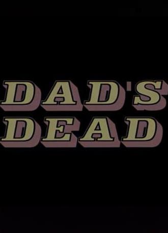 Dad's Dead (2002)