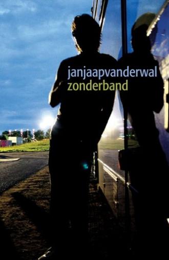 Jan Jaap van der Wal: Zonder Band (2009)