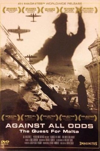 Against All Odds: The Quest For Malta (2007)