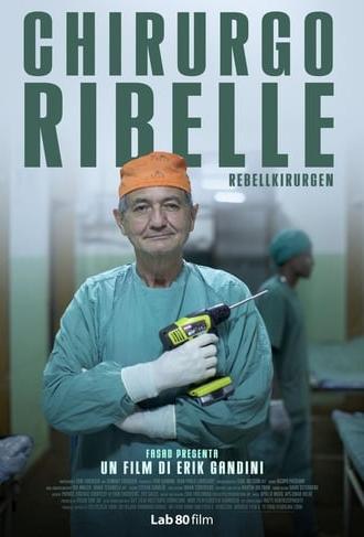 The Rebel Surgeon (2017)