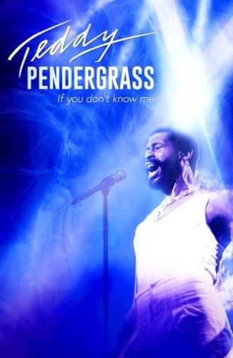 Teddy Pendergrass: If You Don't Know Me (2018)