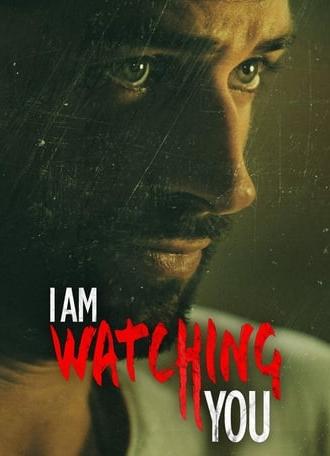 I Am Watching You (2016)