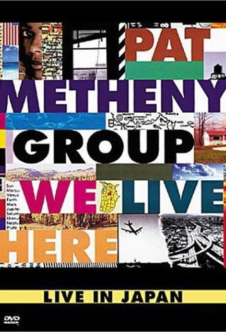 Pat Metheny Group: We Live Here (2001)