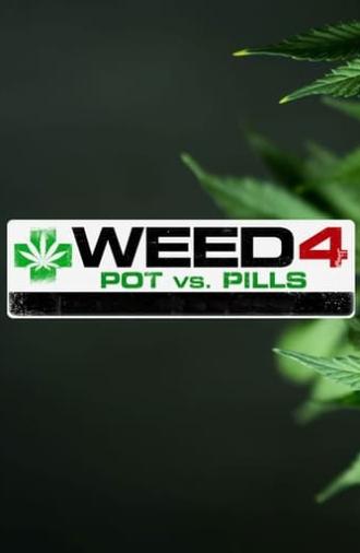 WEED 4: Pot Vs Pills (2018)