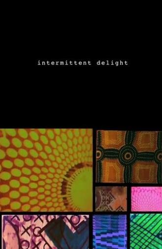 Intermittent Delight (2007)