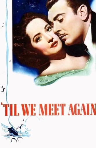 'Til We Meet Again (1940)