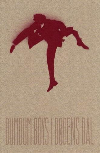 DumDum Boys: I Dødens Dal (2004)