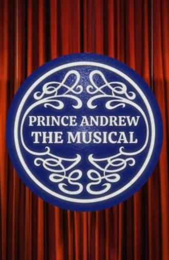 Prince Andrew: The Musical (2022)