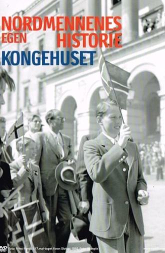 Nordmennenes Egen Historie - Kongehuset (2007)