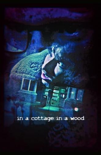 In a Cottage in a Wood (2022)