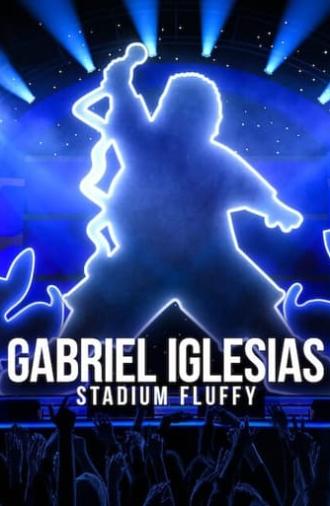 Gabriel Iglesias: Stadium Fluffy (2022)