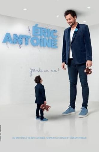 Eric Antoine - Grow Up A Little! (2021)