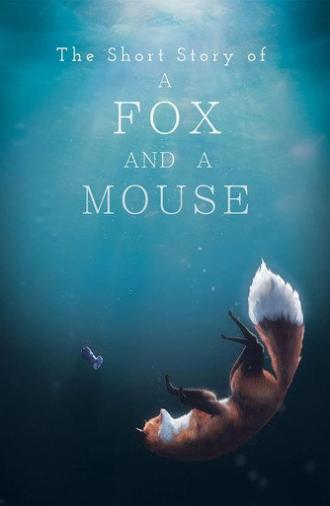 A Fox and a Mouse (2015)