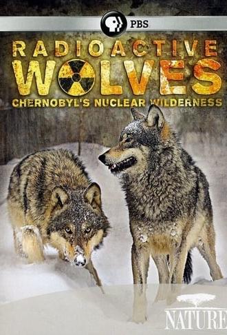 Radioactive Wolves: Chernobyl's Nuclear Wilderness (2011)