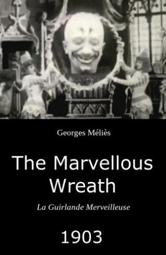 The Marvellous Wreath (1903)