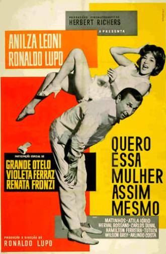 Quero Essa Mulher Assim Mesmo (1963)