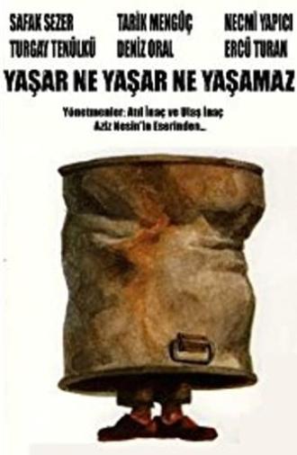 Yaşar Ne Yaşar Ne Yaşamaz (2008)