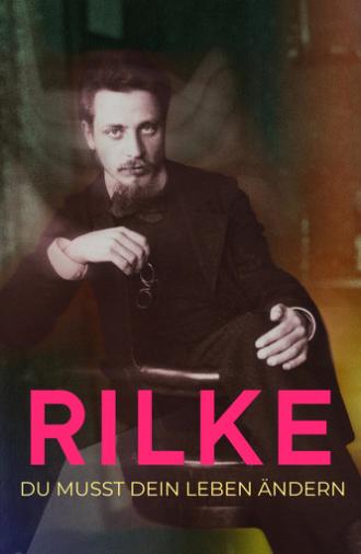 Rilke - Du musst Dein Leben ändern (2025)