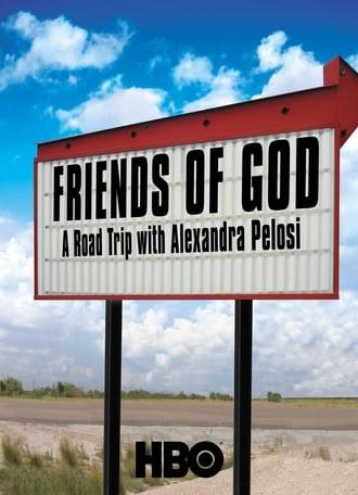 Friends of God: A Road Trip with Alexandra Pelosi (2007)