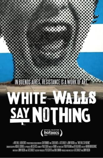 White Walls Say Nothing (2017)