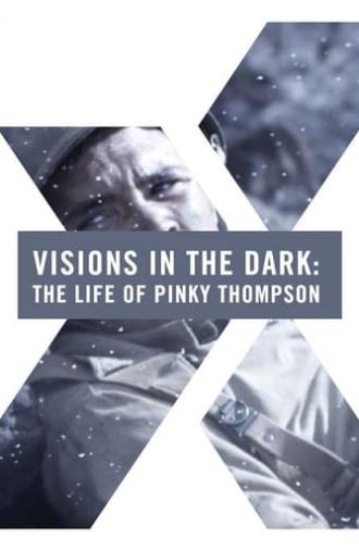 Visions in the Dark: The Life of Pinky Thompson (2017)