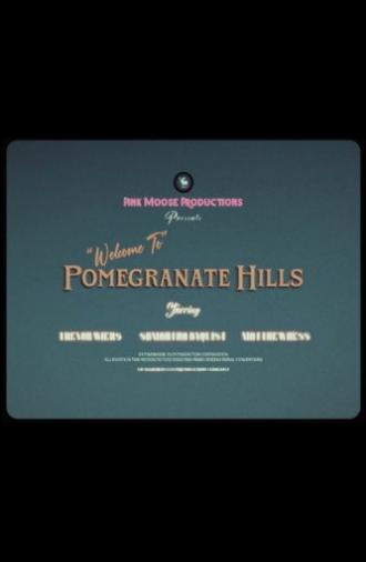“Welcome To” Pomegranate Hills (2024)