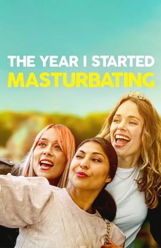 The Year I Started Masturbating (2022)