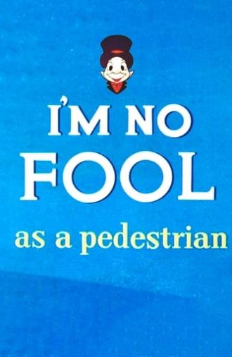 I'm No Fool as a Pedestrian (1956)